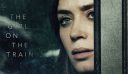 The Girl On The Train (2016) Movie Review | Powerful, Compelling, Tragic, and Emotional Intellectual Thriller